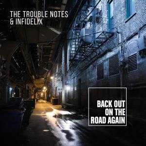 Listen to Back out on the Road Again (From the Vault) (Explicit) song with lyrics from The Trouble Notes