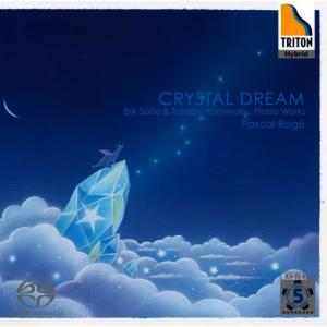 パスカル・ロジェ的專輯Crystal Dream Erik Satie & Takashi Yoshimatsu Piano Works