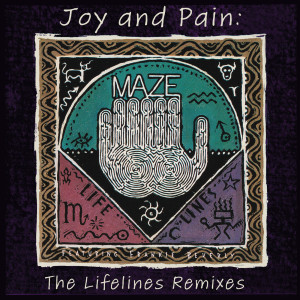 收聽Maze的Joy And Pain (Lifelines Remix Radio Version)歌詞歌曲