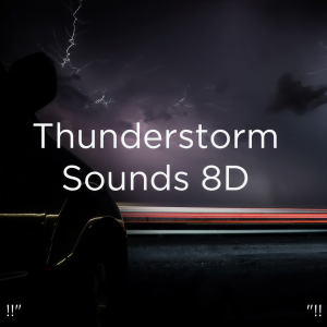 Album !!" Thunderstorm Sounds 8D "!! from Thunderstorm Sound Bank