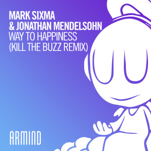 ดาวน์โหลดและฟังเพลง Way To Happiness (Kill The Buzz Remix) พร้อมเนื้อเพลงจาก Mark Sixma