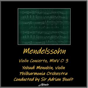Album Mendelssohn: Violin Concerto, Mwv O 3 oleh Yehudi Menuhin