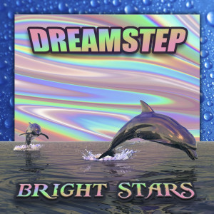 Bright Stars的專輯Dreamstep