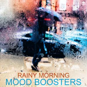 Various Artists的專輯Rainy Morning Mood Boosters