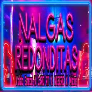 Listen to Nalgas Redonditas song with lyrics from Caro RT
