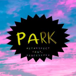 อัลบัม Park (feat. Peace2Irin) ศิลปิน Retrospect
