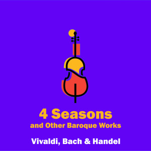 อัลบัม "4 Seasons" and Other Baroque Works ศิลปิน Antonio Vivaldi