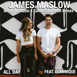 Album All Day (Benny Benassi x Canova x Riccardo Marchi) [feat. Dominique] from James Maslow
