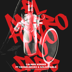 收聽Calibre Kensee的El Microfono Lo Sabe (Explicit)歌詞歌曲