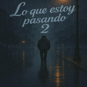 Album Lo Que Estoy Pasando 2 from Los del fino