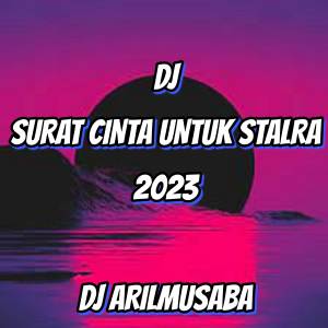 收聽DJ ARILMUSABA的DJ Surat Cinta Untuk Starla - REMIX歌詞歌曲