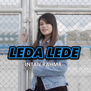 Listen to Leda Lede song with lyrics from Intan Rahma