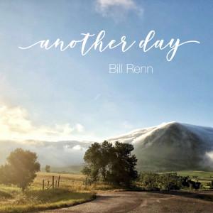 收聽Bill Renn的Another Day歌詞歌曲