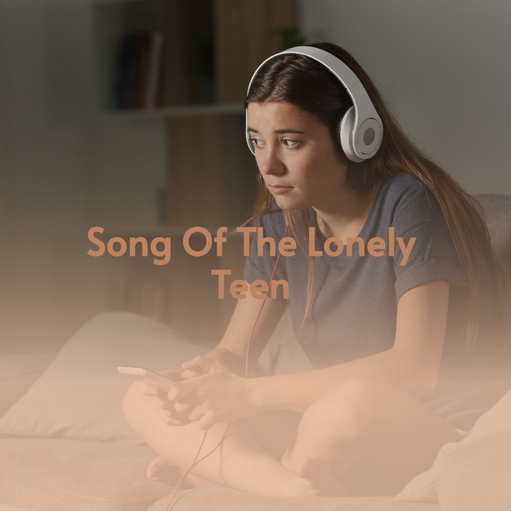 Song of the Lonely Teen