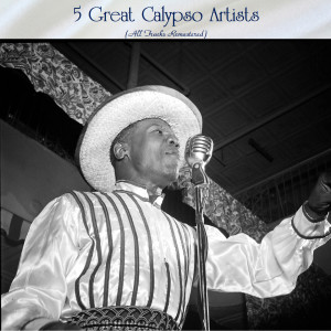 Album 5 Great Calypso Artists (All Tracks Remastered) from Harry Belafonte