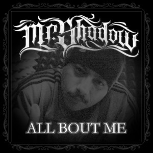 ดาวน์โหลดและฟังเพลง All Bout Me (Explicit) พร้อมเนื้อเพลงจาก Mr. Shadow