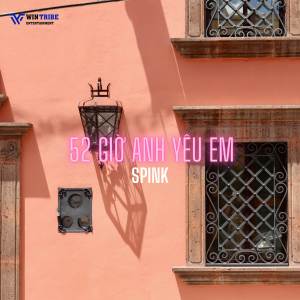 收聽Spink的52 Giờ Anh Yêu Em (Instrumental)歌詞歌曲