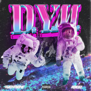 Album D.Y.M. (Explicit) from TwentyOne
