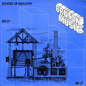 Alec Gould的专辑Bruton BRO7: Echoes of Industry