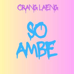 收聽Hady Boven的ORANG LAENG SO AMBE歌詞歌曲