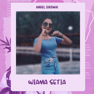 Album Wiama Setia oleh Angel Sikowai