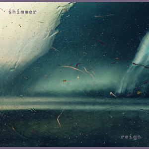 Shimmer的專輯Reign
