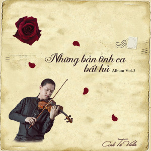 Album Những Bản Tình Ca Bất Hủ, Vol. 3 from Anh Tú Violin