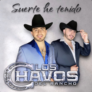 收聽Los Chavos Del Rancho的Suerte He Tenido歌詞歌曲