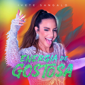 Ivete Sangalo的專輯Energia de Gostosa
