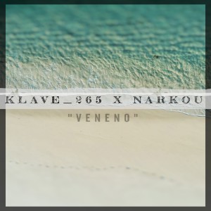Klave_265的專輯Veneno (Explicit)