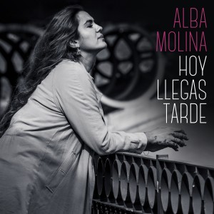 Alba Molina的專輯Hoy Llegas Tarde