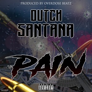 收聽Dutch Santana的Pain (Explicit)歌詞歌曲