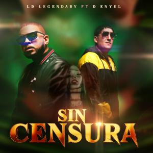 อัลบัม Sin Censura (feat. D-Enyel) [Explicit] ศิลปิน LD Legendary