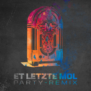 อัลบัม Et letzte Mol (Party Remix) ศิลปิน Miljö