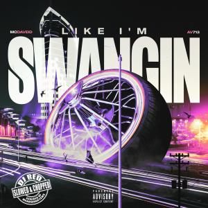 Like I'm Swangin' (Slowed & Chopped) (feat. Av713 & DJ Red) [Explicit]