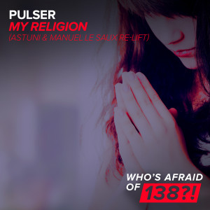 Album My Religion (Astuni & Manuel Le Saux Re-Lift) from Pulser