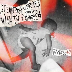 收聽Tonikelao的Contra Viento y Marea歌詞歌曲