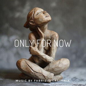 ดาวน์โหลดและฟังเพลง Only for Now พร้อมเนื้อเพลงจาก Fabrizio Castania