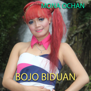 Listen to Bojo Biduan song with lyrics from Mona Ochan