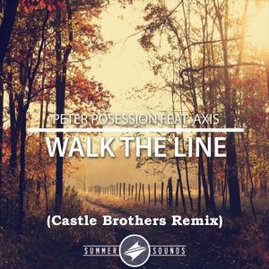 Listen to Walk The Line(feat. Axis) (Castle Brothers Remix) song with lyrics from Peter Posession