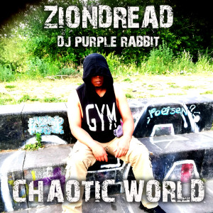 收聽Ziondread的Chaotic World (Explicit)歌詞歌曲
