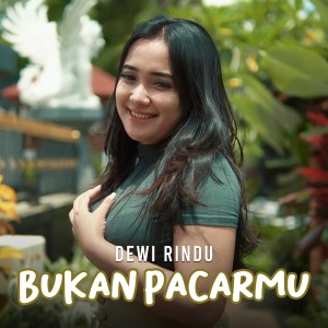 Album Bukan Pacarmu from Dewi Rindu