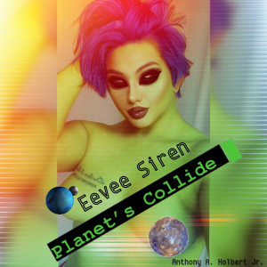 Eevee Siren的專輯Planet’s Collide