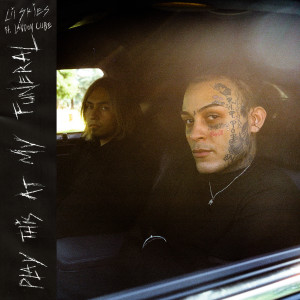 ดาวน์โหลดและฟังเพลง Play This At My Funeral (feat. Landon Cube) (Explicit) พร้อมเนื้อเพลงจาก Lil Skies