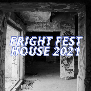 Various Artists的專輯Fright Fest House 2021