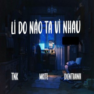 Album Lí Do Nào Ta Vì Nhau oleh M.Kite