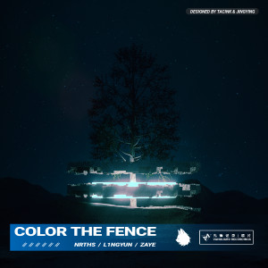 Listen to Color the Fence (feat.ZayE) song with lyrics from NRTHS