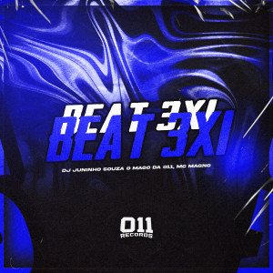 DJ JUNINHO SOUZA O MAGO DA 011的專輯Beat 3x1 (Explicit)