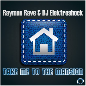 Take Me to the Mansion dari DJ Elektroshock