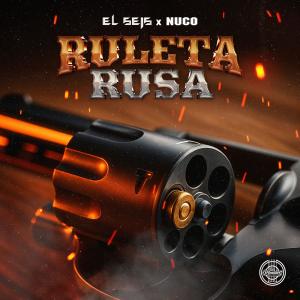 El Seis的專輯Ruleta Rusa (feat. Nuco) [Explicit]